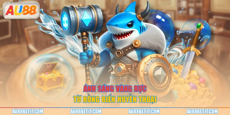 Ánh sáng vàng rực từ rồng biển huyền thoại