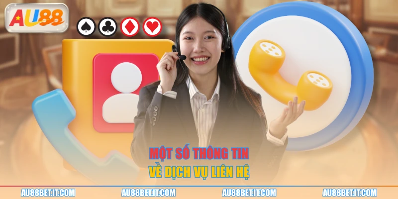 Một số thông tin về dịch vụ liên hệ